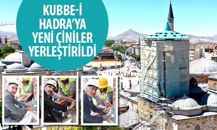 Kubbe-i Hadra’ya Yeni Çiniler Yerleştirildi